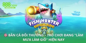 Bắn cá đổi thưởng