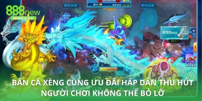 Bắn cá Xèng cùng ưu đãi hấp dẫn thu hút người chơi không thể bỏ lỡ